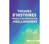 Tissages d'histoires, travail d'historicisation et vieillissement