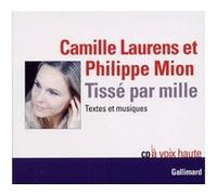 Tissé par mille Textes et musiques - Camille Laurens - Gallimard - Livre CD - Textes lus CD