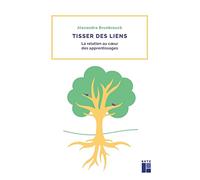 Tisser des liens: La relation au coeur des apprentissages