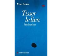 Tisser le lien: Méditations