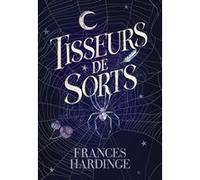 Tisseurs de sorts Frances Hardinge (Auteur), Philippe Giraudon (Traduction)