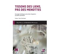 Tissons des liens, pas de menottes Un projet artistique, une action citoyenne : accueillir autrement - Elsa Mescoli - Academia Eds - broché - Essai