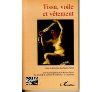 Tissu, voile et vêtement - Daniel Faivre - L'harmattan - broché - Essai