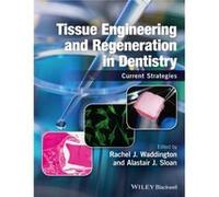 Tissue Engineering and Regeneration in Dentistry Tissue Engineering and Regeneration in Dentistry (Auteur)