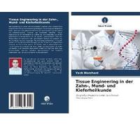 Tissue Engineering In Der Zahn-, Mund- Und Kieferheilkunde