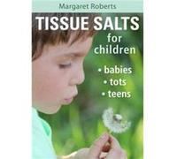 Tissue Salts for Children by Margaret Roberts Margaret Roberts (Auteur)