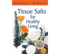 Tissue Salts For Healthy Living