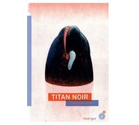 Titan Noir - Florence Aubry - Rouergue - broché - Roman adolescent dès 13 ans