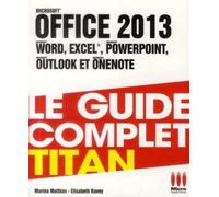 Marina Nicole Mathias et Elisabeth Ravey – Titan Office 2013 – Le guide complet – Broché