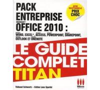 Titan pack entreprise office 2010 Word, Excel, Access, PowerPoint, Outlook, SharePoint, OneNote - MA éditions - Micro Application - broché - Guide