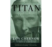 Titan: The Life of John D. Rockefeller, Sr. – Vintage Books