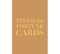 Titania's Fortune Cards: How to Lay Out and Interpret the Cards