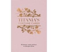 Titania's Fortune Cards: 36 Fortune Cards and How to Interpret Them