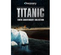 Titanic: 100th Anniversary Collection