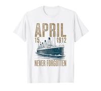 Titanic 15 Avril 1912 Never Forgotten Design T-Shirt