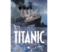 Titanic - Isabelle Davy - Viens Et Vois - broché - Roman adolescent