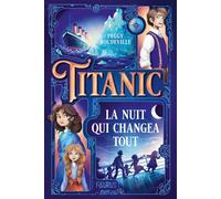 Titanic, la nuit qui changea tout - Peggy Boudeville - Fleurus - broché - Roman junior