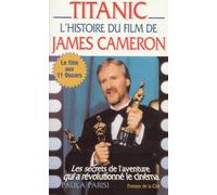 Titanic. L'Histoire Du Film De James Cameron