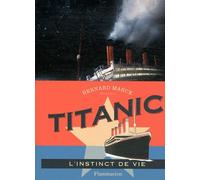 Titanic, l'instinct de vie