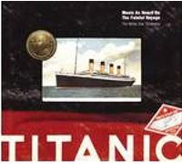 Titanic: Music As Heard On The Fateful Voyage