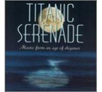 Titanic Serenade: Music From An Age Of Elegance by Andy Street