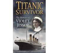 Titanic Survivor: The Memoirs of a Stewardess