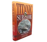 Titanic Survivor: The Newly Discovered Memoirs of Violet Jessop Who Survived Both the Titanic and Britannic Disasters