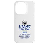 Titanic Swim Team Toute Notre Opposition Passe par Un Coque pour iPhone 14 Pro