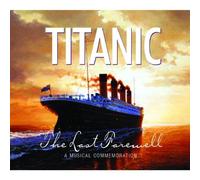 Titanic-The Last Farewell by Various Artists (2012-05-01)