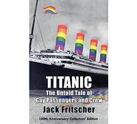 Titanic: The Untold Tale of Gay Passengers and Crew