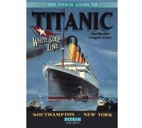 Titanic: The World's Largest Liner (Pitkin Guides) Cartwright, Roger (Auteur)