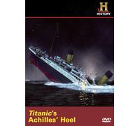 Titanic's Achilles Heel