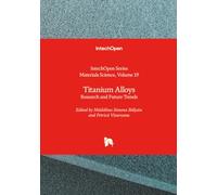 Titanium Alloys - Research and Future Trends
