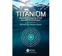 Titanium: Metallic Pollutants in the Aquatic Environment