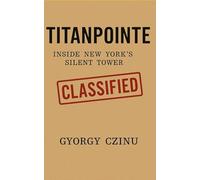 TITANPOINTE: Inside New York’s Silent Tower