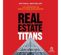 Titans 7 leçons clés des Meilleurs investisseurs immobiliers au Monde