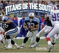 Titans of the South: Photographs and History of the Tennessee Titans
