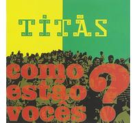 Titas - Como Estao Voces