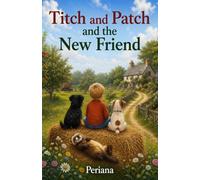Titch and Patch and the New friend