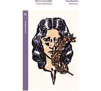 Tite et Bérénice - Bérénice Jean Racine (Auteur), Pierre Corneille (Auteur)