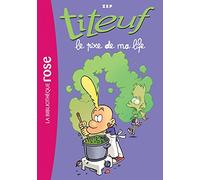 Titeuf 17 - Le pire de ma life - Zep - Bb Rose Verte - Poche - Roman junior dès 9 ans