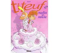 Titeuf - Tome 10: Nadia se marie