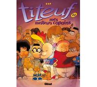Titeuf - Tome 11: Mes meilleurs copains