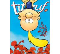 Titeuf - Tome 12 - Le Sens De La Vie