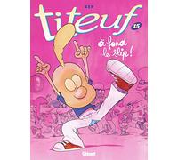 Titeuf - Tome 15: À fond le slip !