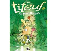 Zep – Titeuf Tome 17 : La Grande Aventure – Glénat