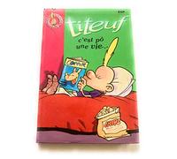 Titeuf, tome 3 : C' est pô une vie...