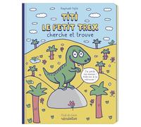 Titi le petit T-rex cherche et trouve