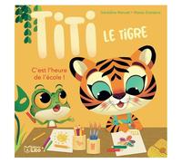 Titi Le Tigre - C'est L'heure De L'école !
