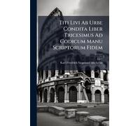 Titi Livi Ab Urbe Condita Liber Tricesimus Ad Codicum Manu Scriptorum Fidem